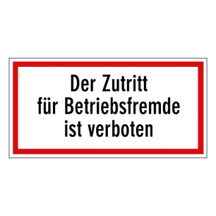 Der Zutritt für Betriebsfremde ist verboten