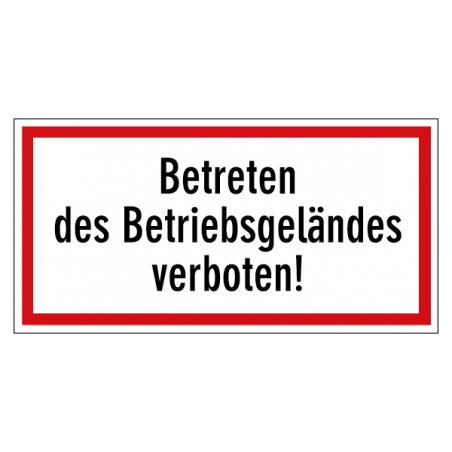 Betreten des Betriebsgeländes verboten!