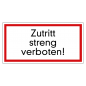 Zutritt streng verboten!