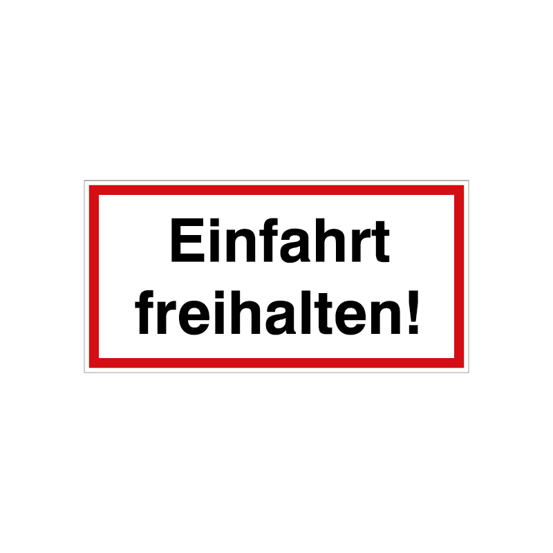 Einfahrt freihalten!