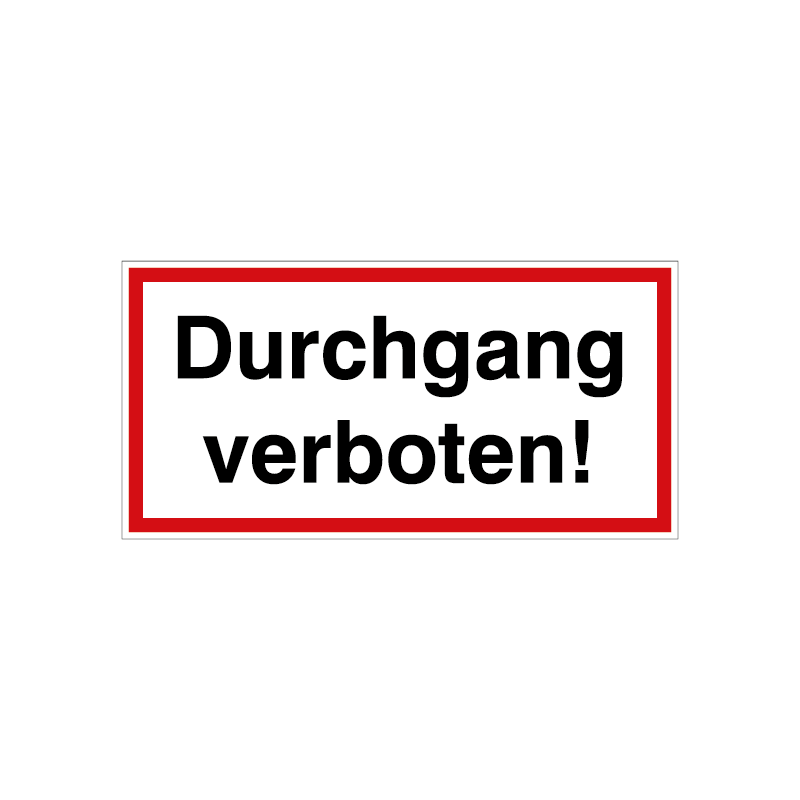 Durchgang verboten!