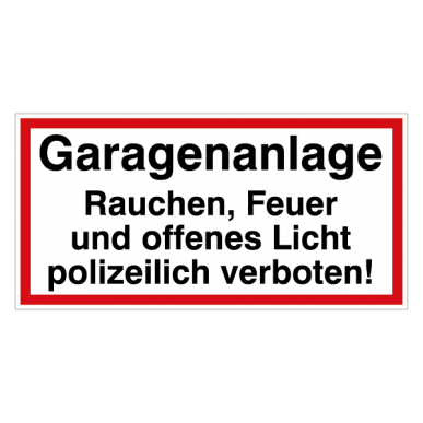 Garagenanlage - Rauchen, Feuer und offenes Licht polizeilich verboten!