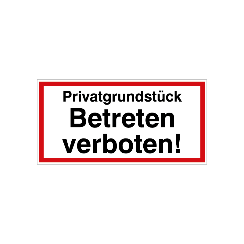 Privatgrundstück - Betreten verboten!