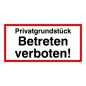 Privatgrundstück - Betreten verboten!