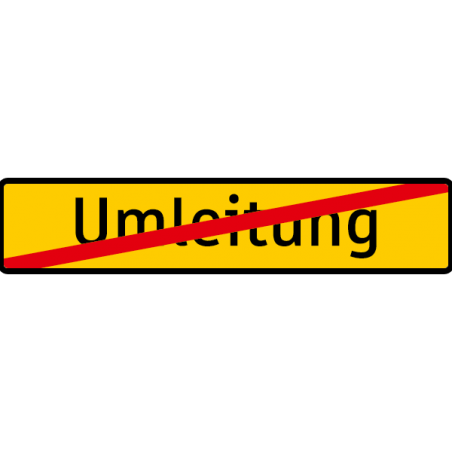 Umleitung Ende Wegweiser Typ 1 - Bauausführung