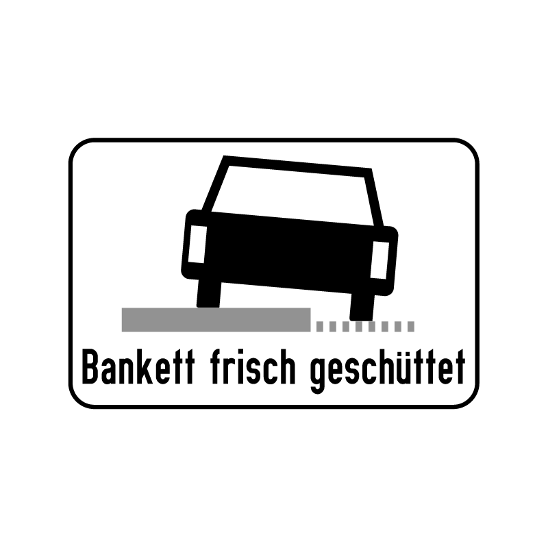 Zusatztafeln - Bankett frisch geschüttet