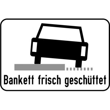 Zusatztafeln - Bankett frisch geschüttet